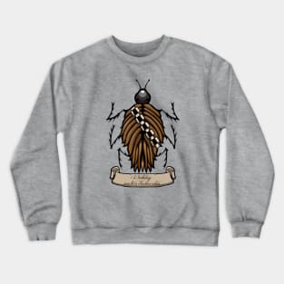 Wookie insect Crewneck Sweatshirt